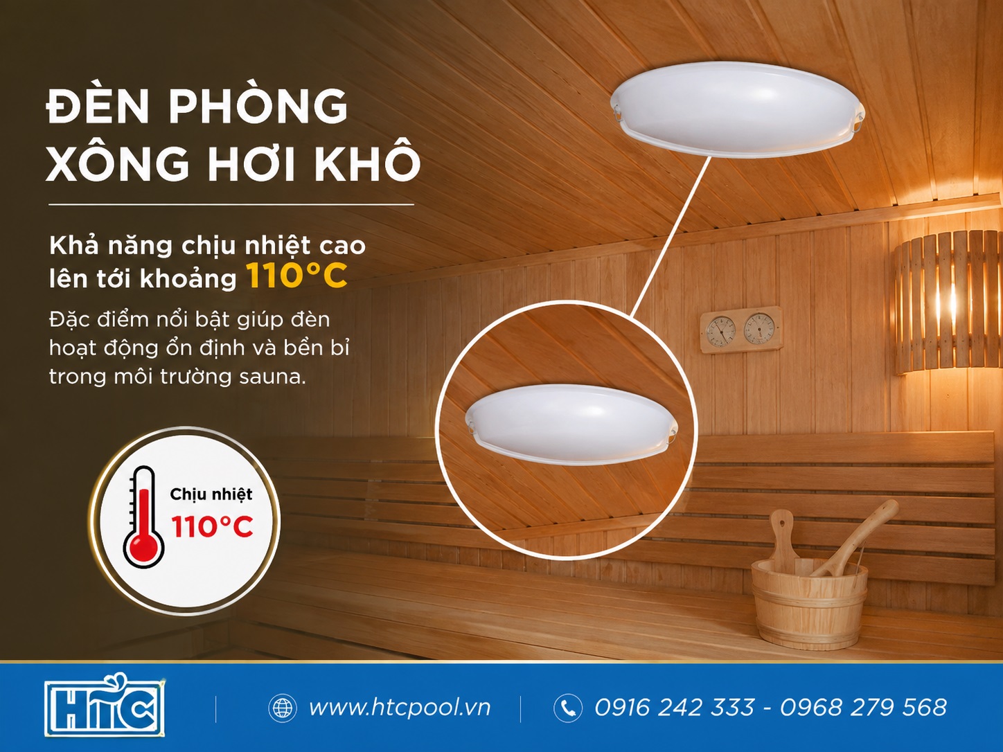 Đèn phòng xông hơi khô có khả năng chịu nhiệt cao.