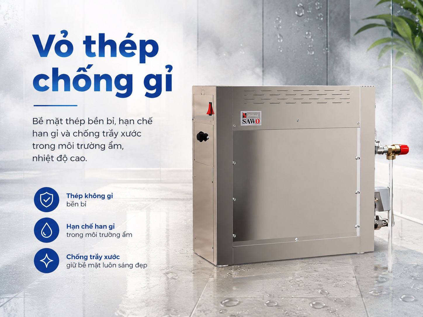 Máy xông hơi ướt Sawo STE có vỏ thép chống gỉ.