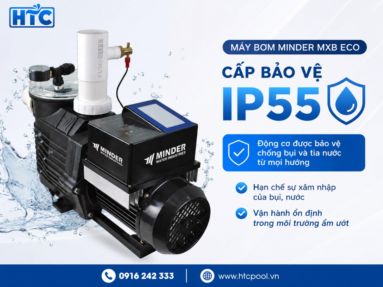 Máy bơm Minder MXB Eco chống bụi và tia nước từ mọi hướng.