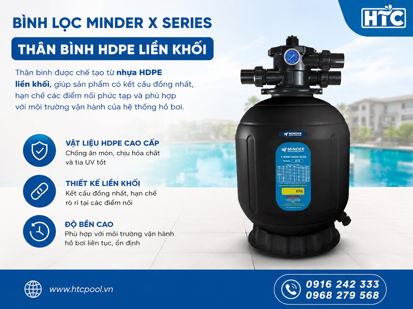 Bình lọc Minder X Series có thân bình nhựa HDPE liền khối chống ăn mòn.