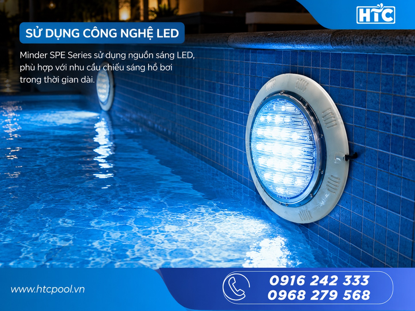 Minder SPE Series sử dụng công nghệ LED, đáp ứng nhu cầu chiếu sáng hồ bơi lâu dài.