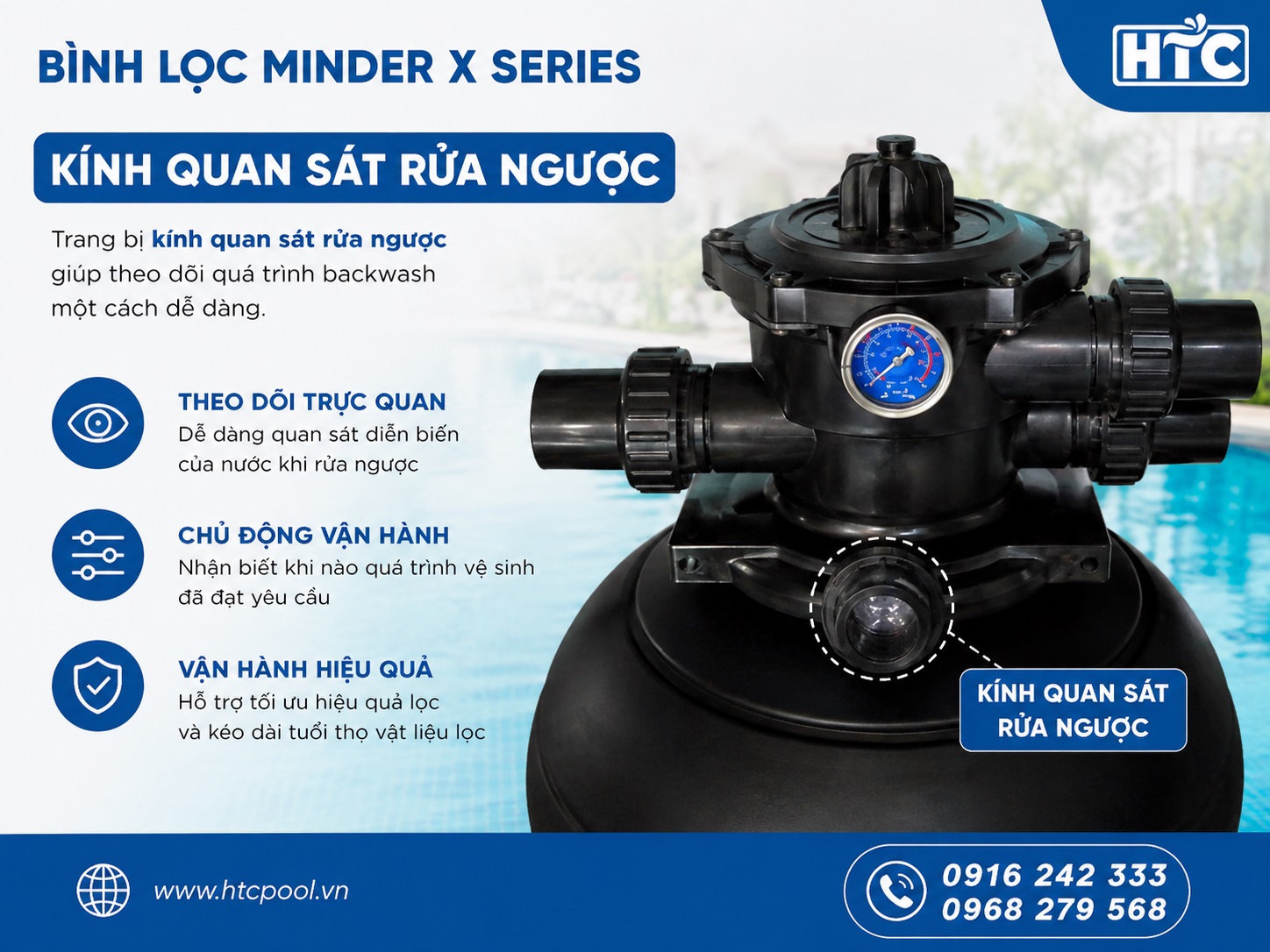 Bình lọc Minder X Series có kính quan sát rửa ngược giúp hỗ trợ tối ưu hiệu quả lọc.