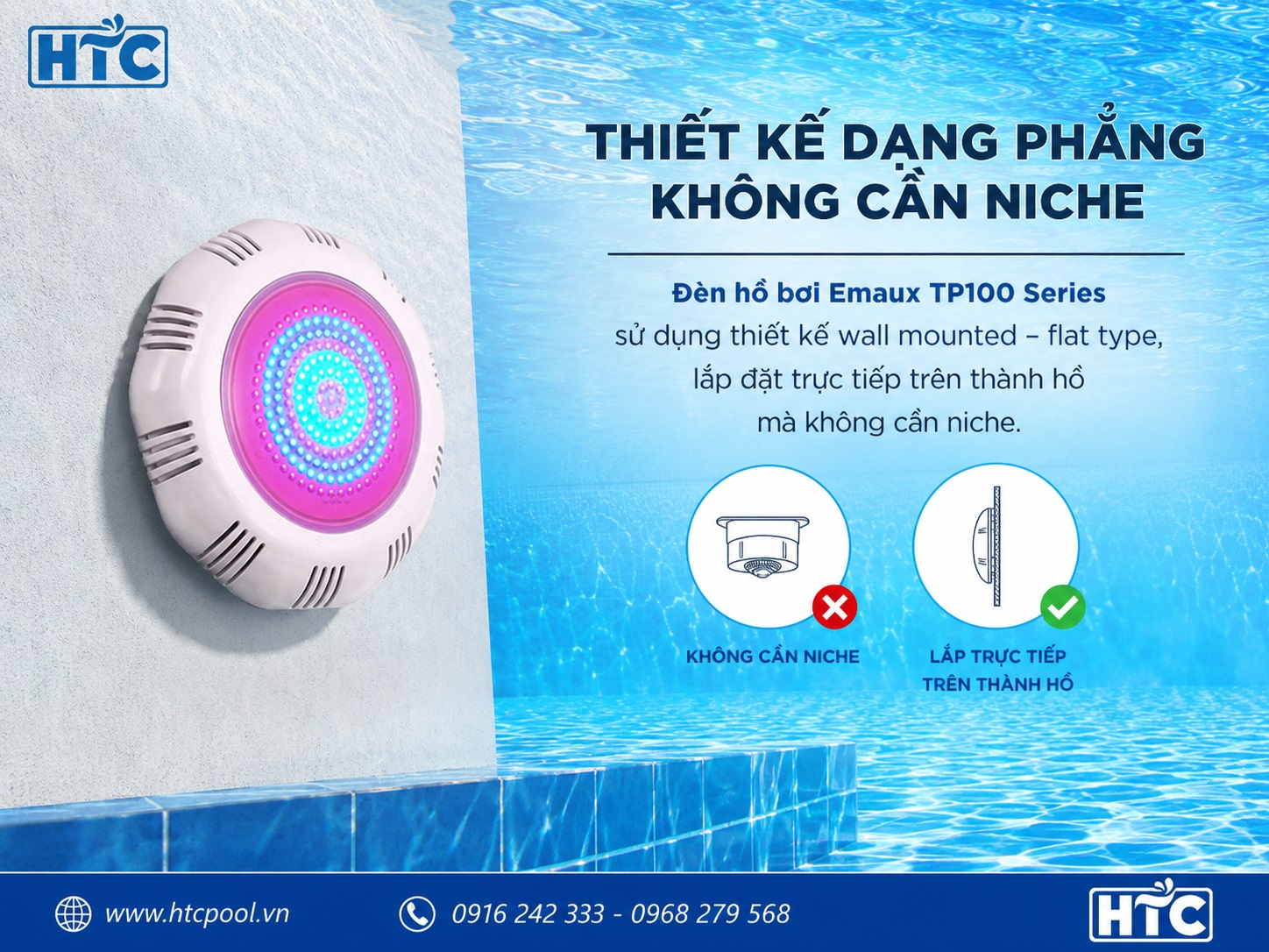 Đèn bể bơi Emaux TP100 Series được lắp trực tiếp trên thành hồ mà không cần niche.